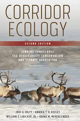E-Book (epub) Corridor Ecology, Second Edition von Adina M. Merenlender, Annika T. H. Keeley, Jodi A. Hilty