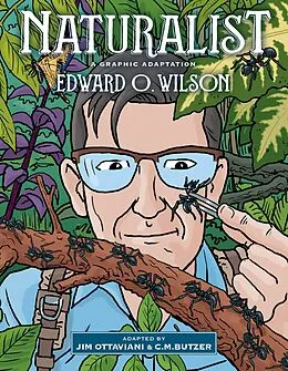 E-Book (epub) Naturalist von Wilson Edward O. Wilson, Ottaviani Jim Ottaviani