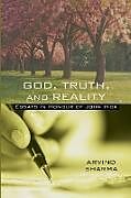 Kartonierter Einband God, Truth, and Reality von Arvind (EDT) Sharma