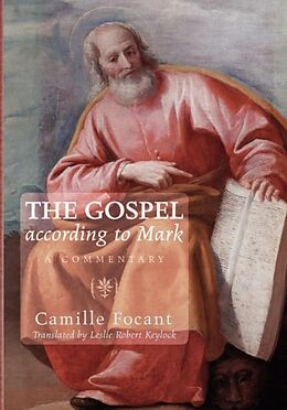 Kartonierter Einband The Gospel according to Mark von Camille Focant