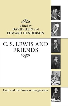 Kartonierter Einband C. S. Lewis and Friends von David (EDT) Hein, Edward (EDT) Henderson, Brown