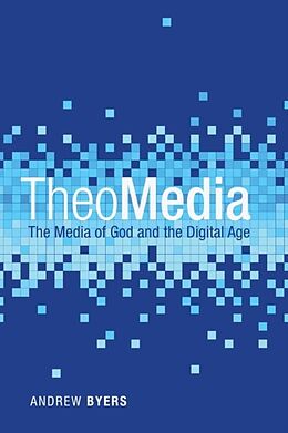 Kartonierter Einband TheoMedia von Andrew J. Byers