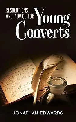 E-Book (epub) Resolutions and Advice to Young Converts von Jonathan Edwards