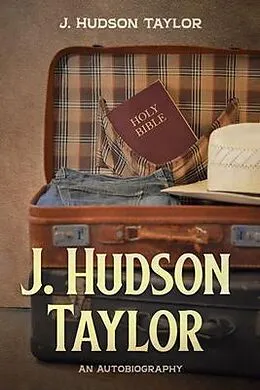 E-Book (epub) J. Hudson Taylor von J. Hudson Taylor