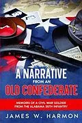 E-Book (epub) A Narrative from an Old Confederate von James W Harmon
