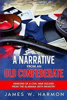 E-Book (epub) A Narrative from an Old Confederate von James W Harmon