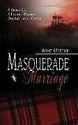 Couverture cartonnée Masquerade Marriage de Anne Greene
