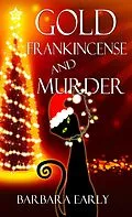E-Book (epub) Gold, Frankincense, and Murder von Barbara Early