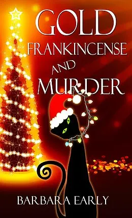 E-Book (epub) Gold, Frankincense, and Murder von Barbara Early