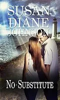 E-Book (epub) No Substitute von Susan Diane Johnson