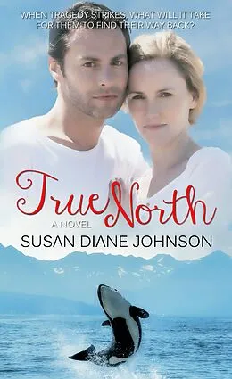E-Book (epub) True North von Susan Diane Johnson