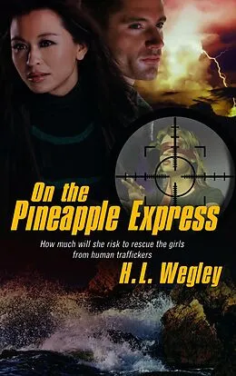 E-Book (epub) On the Pineapple Express von H. L. Wegley