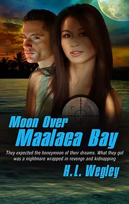 E-Book (epub) Moon over Maalaea Bay von H. Wegley