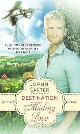 E-Book (epub) Detour: Destination Abiding Love von Joann Carter