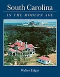 E-Book (epub) South Carolina in the Modern Age von Walter B. Edgar