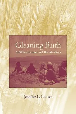 E-Book (epub) Gleaning Ruth von Jennifer L. Koosed