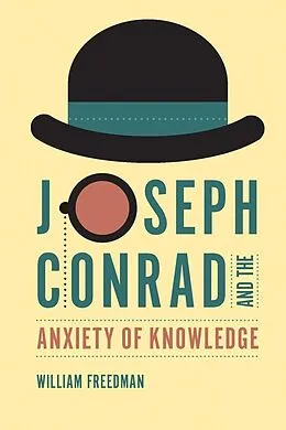 E-Book (epub) Joseph Conrad and the Anxiety of Knowledge von William Freedman