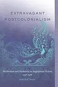 E-Book (epub) Extravagant Postcolonialism von Brian T. May