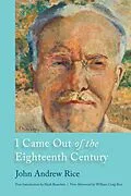 E-Book (epub) I Came Out of the Eighteenth Century von John Andrew Rice