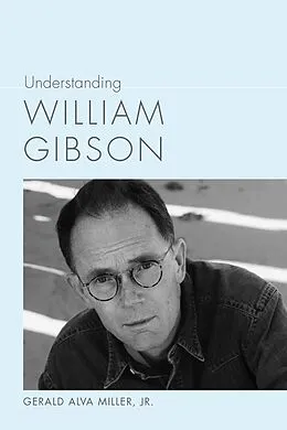 E-Book (epub) Understanding William Gibson von Jr. Miller