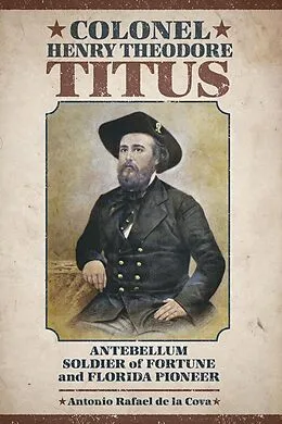 E-Book (epub) Colonel Henry Theodore Titus von Antonio Rafael De La Cova