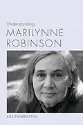 E-Book (epub) Understanding Marilynne Robinson von Alexander John Engebretson