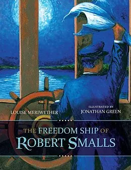 E-Book (epub) The Freedom Ship of Robert Smalls von Louise Meriwether