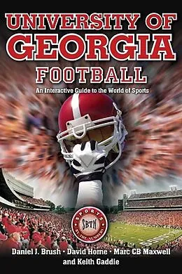 E-Book (epub) University of Georgia Football von Brush Daniel J. Brush, Gaddie Keith Gaddie, Horne David Horne