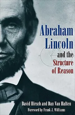 E-Book (epub) Abraham Lincoln and the Structure of Reason von David Hirsch, Dan Van Haften