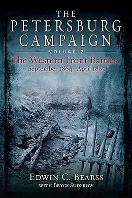 E-Book (epub) Petersburg Campaign, The von Edwin Bearss