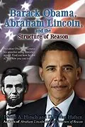 E-Book (epub) Barack Obama, Abraham Lincoln, and the Structure of Reason von Hirsch David Hirsch, van Haften Dan van Haften