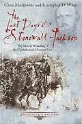E-Book (epub) Last Days of Stonewall Jackson von Chris Mackowski