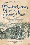 E-Book (epub) Bushwhacking on a Grand Scale von White William Lee White
