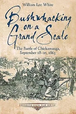 E-Book (epub) Bushwhacking on a Grand Scale von White William Lee White