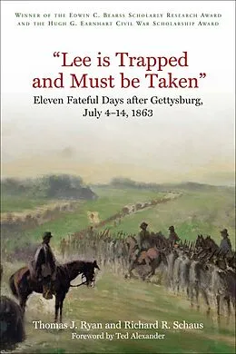 E-Book (epub) "Lee is Trapped, and Must be Taken" von Thomas J. Ryan, Richard R. Schaus