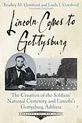 E-Book (epub) Lincoln Comes to Gettysburg von Bradley M. Gottfried, Linda I. Gottfried
