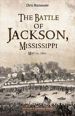 E-Book (epub) The Battle of Jackson, Mississippi von Chris Mackowski