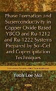Livre Relié Phase Formation & Superconductivity in Copper Oxide Based YBCO & RU-1212 & RU-1222 Systems Prepared by Sol-Gel & Coprecipitation Techniques de Yeoh Lee Moi