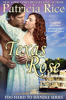 eBook (epub) Texas Rose (Too Hard to Handle, #2) de Patricia Rice