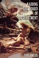 E-Book (epub) Raiding the Hoard of Enchantment von Dave Smeds