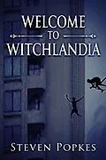 E-Book (epub) Welcome to Witchlandia von Steven Popkes