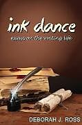 Kartonierter Einband Ink Dance von Deborah J. Ross