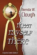 E-Book (epub) Meet Myself There (Edge To Center, #2) von Brenda W. Clough