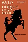 E-Book (epub) Wild Horses in My Blood von Eva Pendleton Henderson