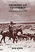 E-Book (epub) Growing Up to Cowboy von Bob Knox