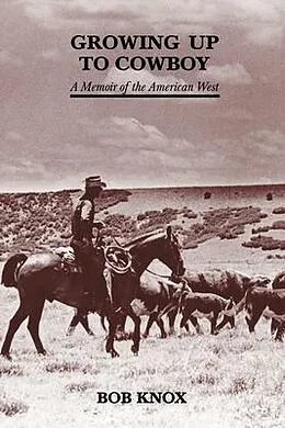 E-Book (epub) Growing Up to Cowboy von Bob Knox