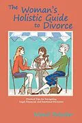 E-Book (epub) The Woman's Holistic Guide to Divorce von Wendi Schuller