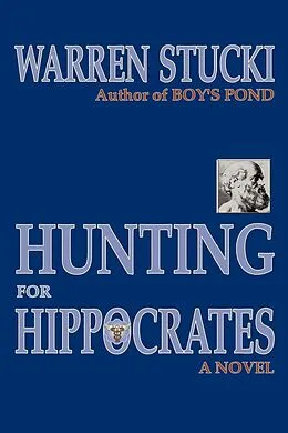 E-Book (epub) Hunting for Hippocrates von Warren J. Stucki