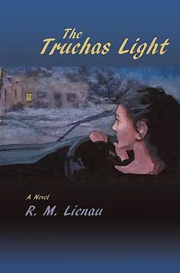 E-Book (epub) The Truchas Light von R. M. Lienau