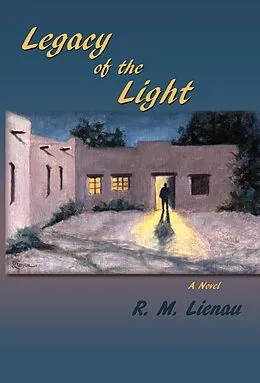 E-Book (epub) Legacy of the Light von R. M. Lienau